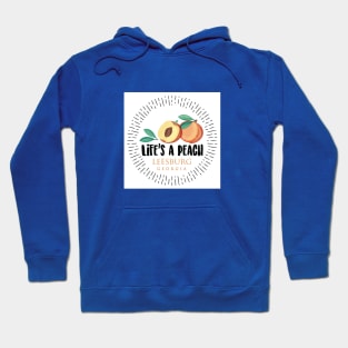 Life's a Peach kennesaw, Georgia Hoodie